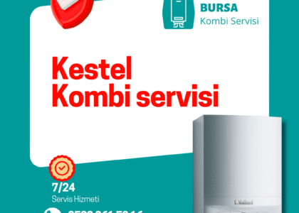 Kestel kombi servisi