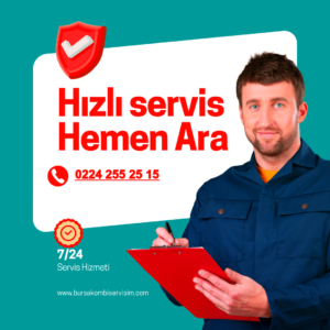 Bursa Kombi Servisim – hızlı servis, hemen ara: 0224 255 25 15