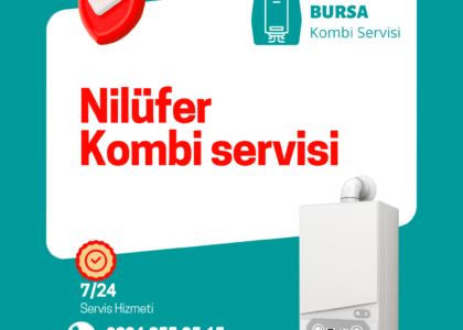 Nilüfer kombi servisi – Bursa Kombi Servisim, 0224 255 25 15
